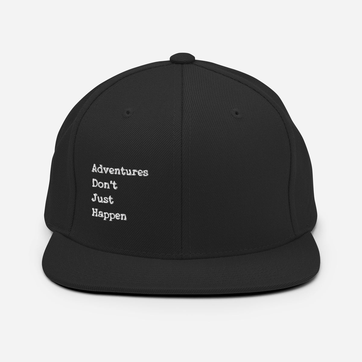 Adventures Don't Just Happen Snapback Hat