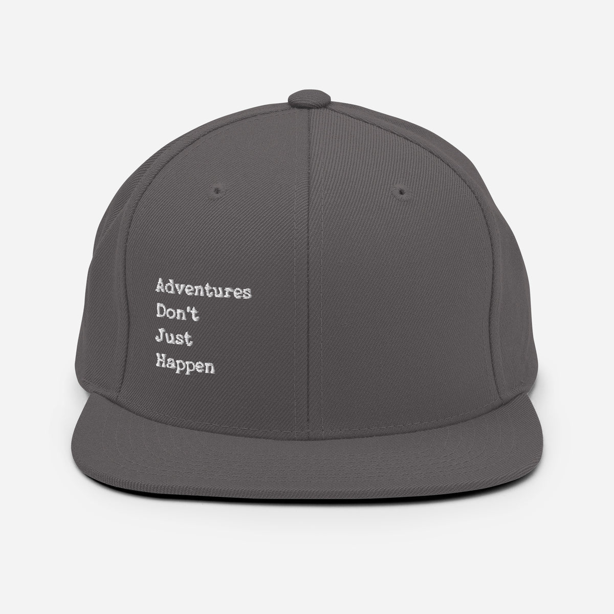 Adventures Don't Just Happen Snapback Hat