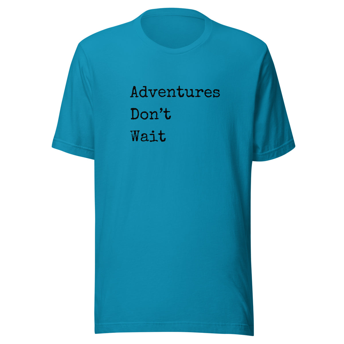 Adventures Don't Wait Unisex t-shirt