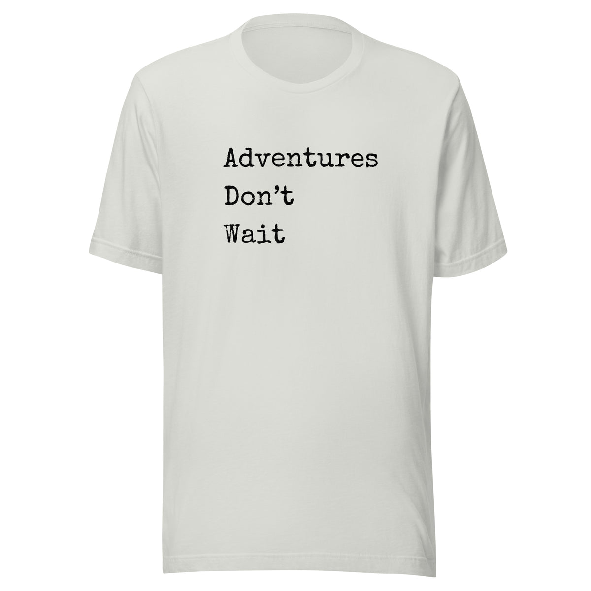 Adventures Don't Wait Unisex t-shirt