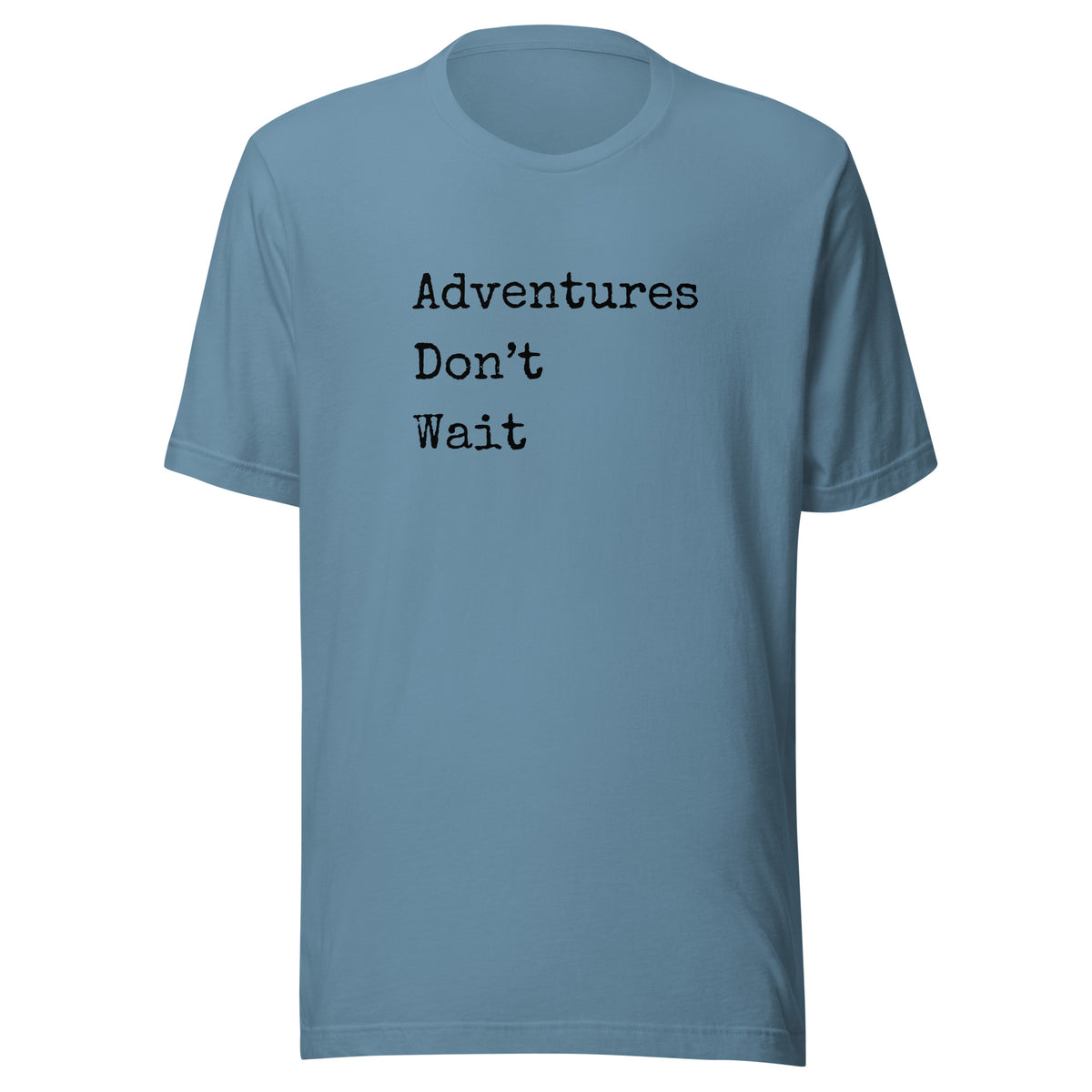 Adventures Don't Wait Unisex t-shirt