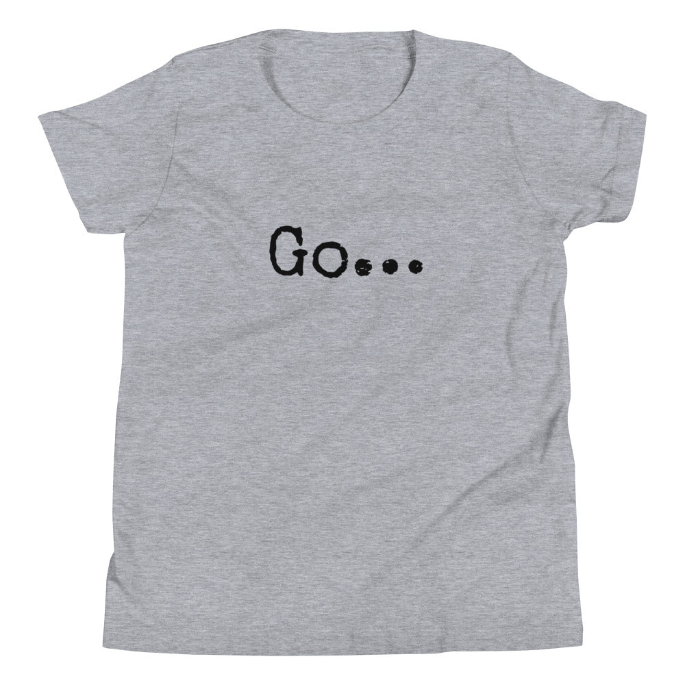 Go...Youth Short Sleeve T-Shirt