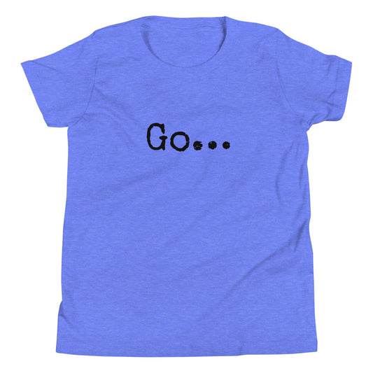 Go...Youth Short Sleeve T-Shirt
