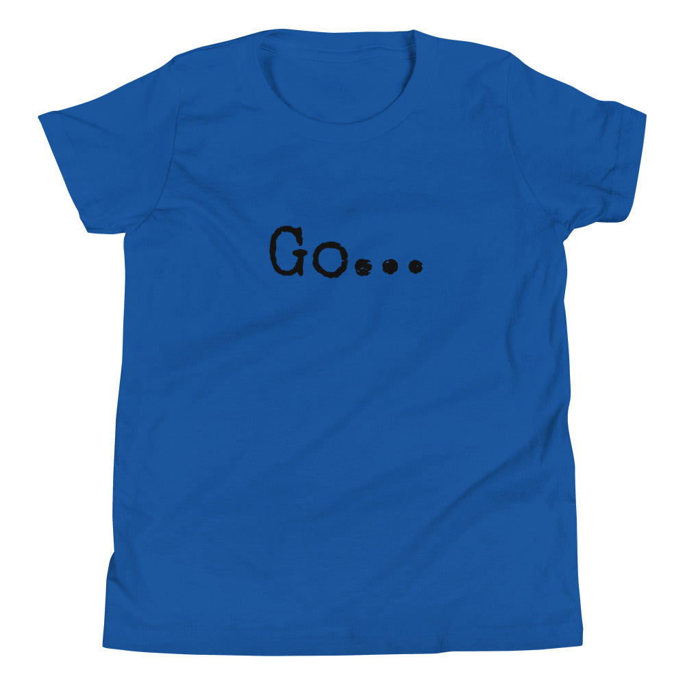 Go...Youth Short Sleeve T-Shirt